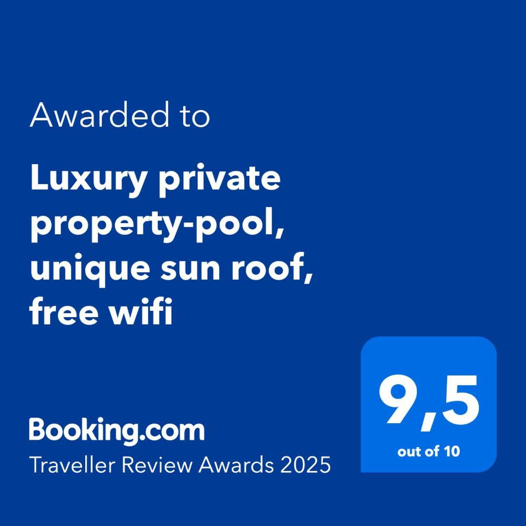 Luxury Private Property-pool, Unique Sun Roof, Free Wifi